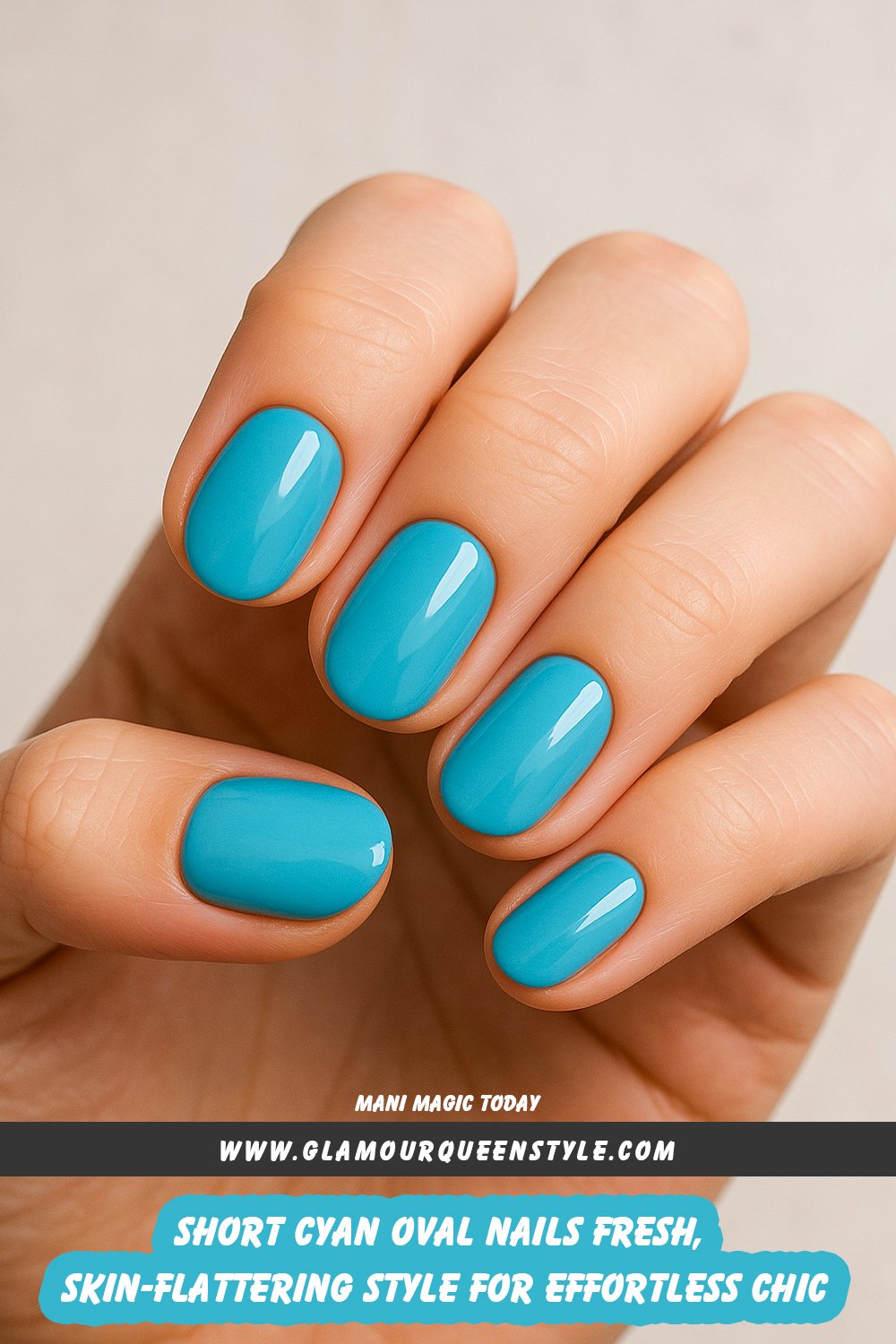Close-up of hands showing short, glossy cyan oval-shaped nails with no embellishments; nail color beautifully matches and enhances natural skin tones.